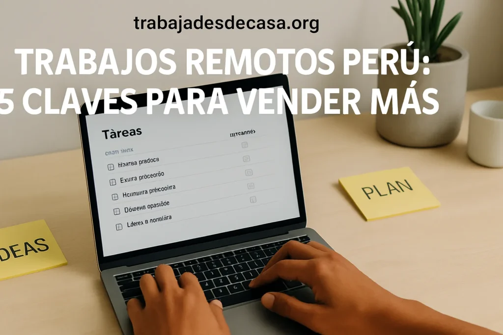 Trabajos remotos peru: 5 claves para vender mas