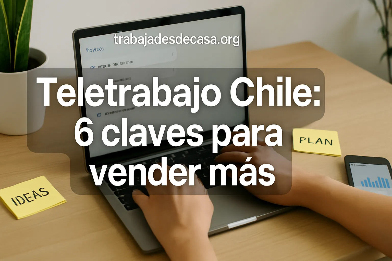 Teletrabajo chile: 6 claves para vender mas